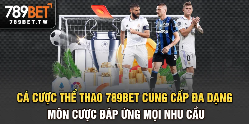 Cá cược thể thao 789bet cung cấp đa dạng môn cược đáp ứng mọi nhu cầu