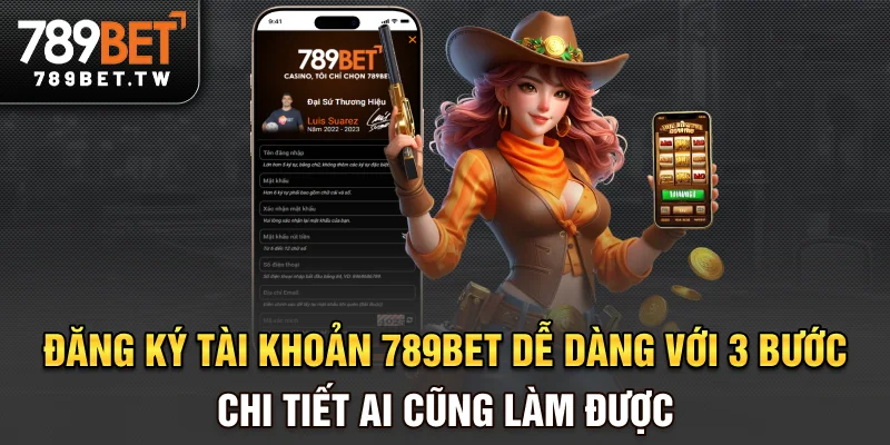 Đăng ký tài khoản 789bet dễ dàng với 3 bước chi tiết ai cũng làm được