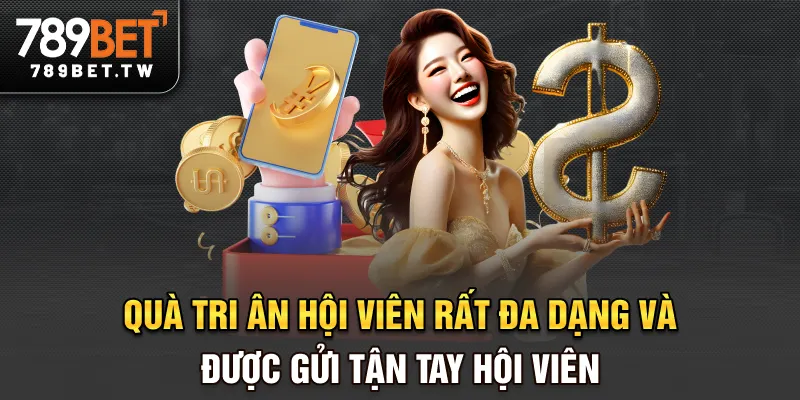 Quà tri ân hội viên rất đa dạng và được gửi tận tay hội viên