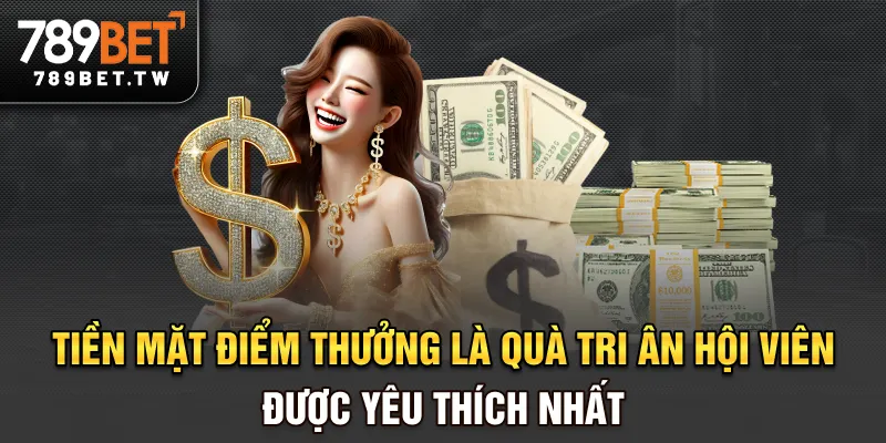 Tiền mặt, điểm thưởng là quà tri ân hội viên được yêu thích nhất